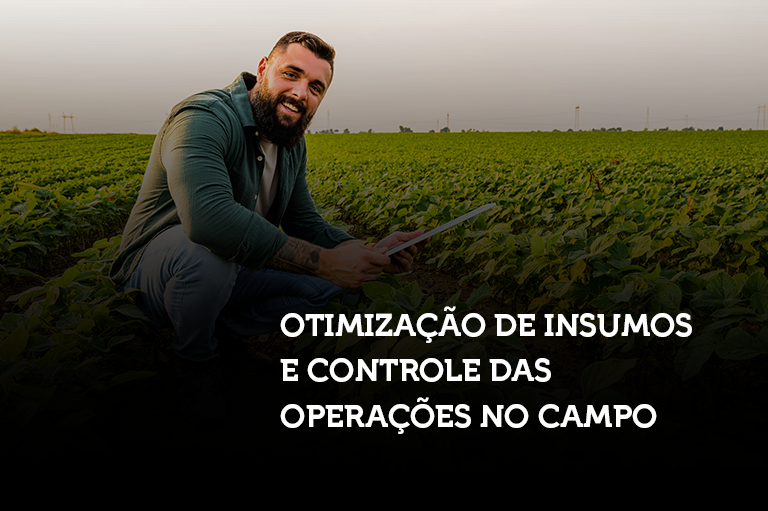 Otimização de Insumos e Controle das Operações no Campo com Agroslim