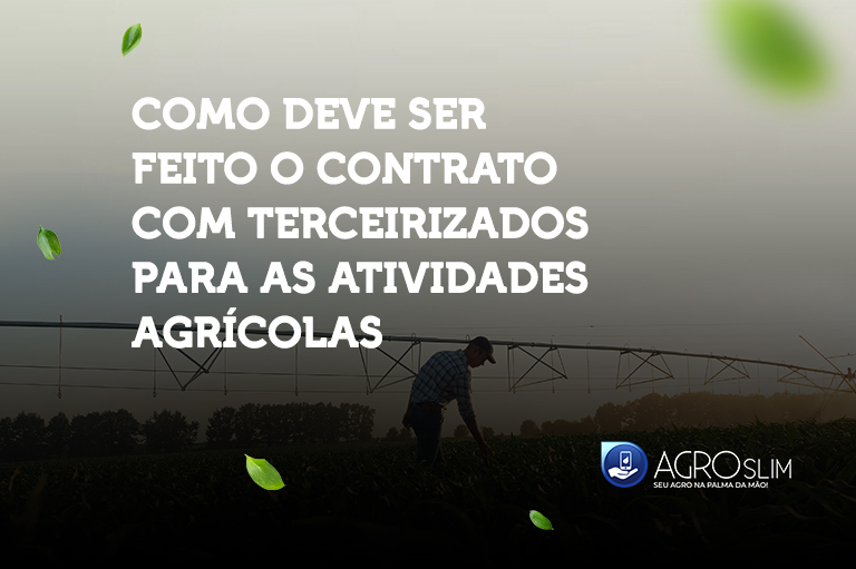 Como deve ser feito o contrato com terceirizados para as atividades agrícolas